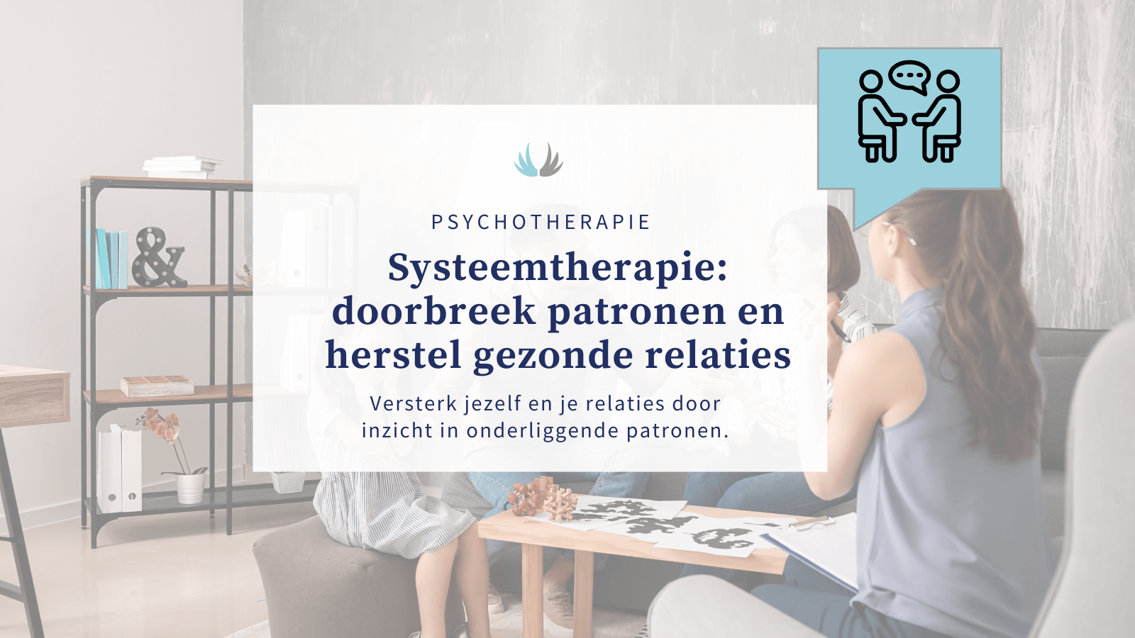 systeemtherapie om gezinsdynamieken te onderzoeken