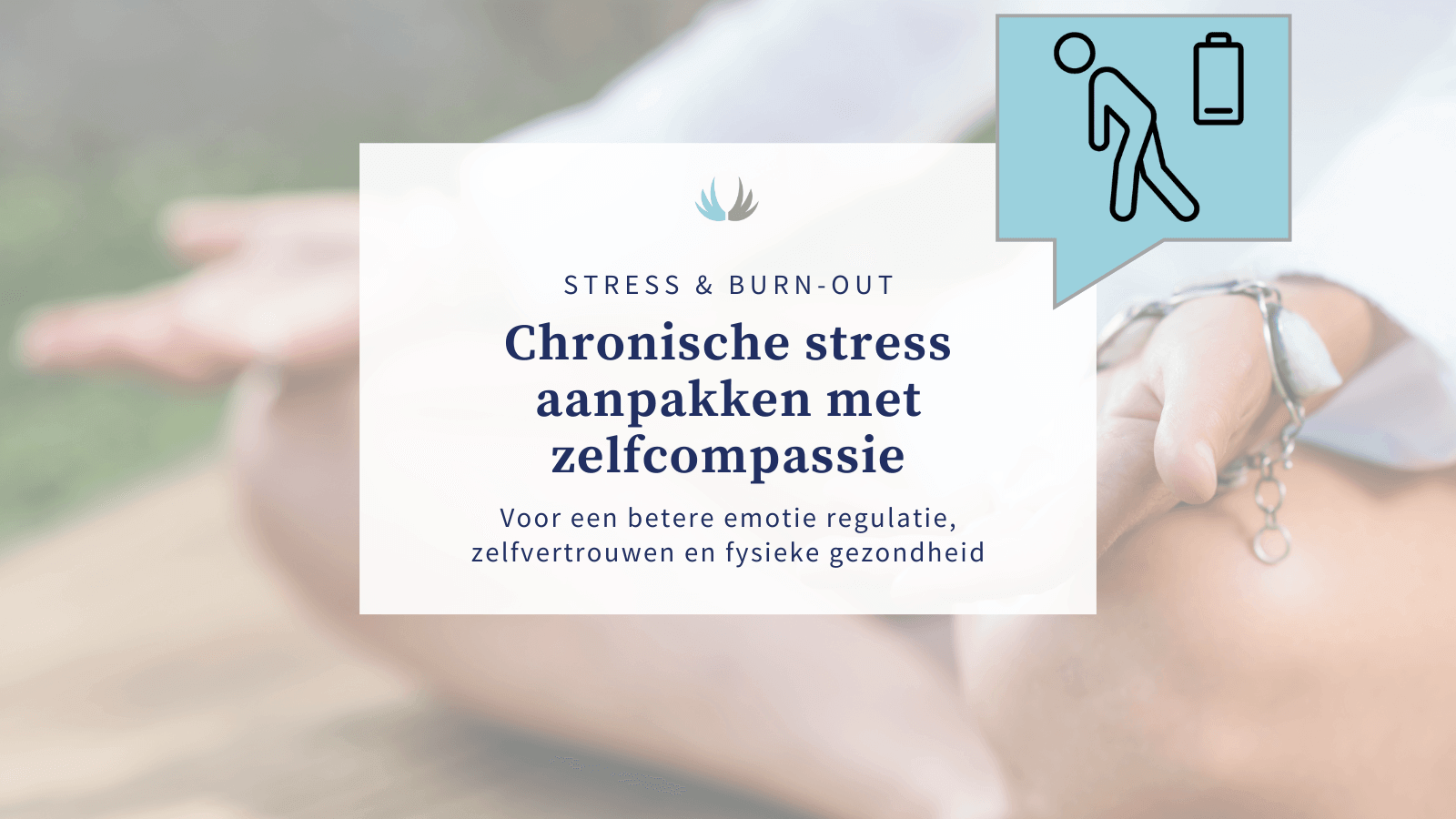 chronische stress aanpakken met zelfcompassie